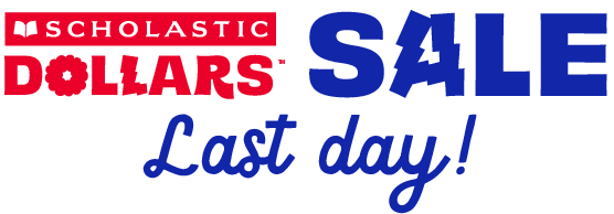 Scholastic Dollars SALE. Last day!