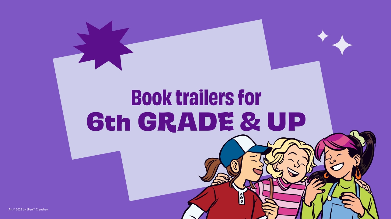 Book Trailers for 6th Grade and Up