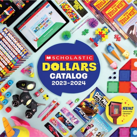 The Scholastic Dollars Catalog has the books and resources schools need